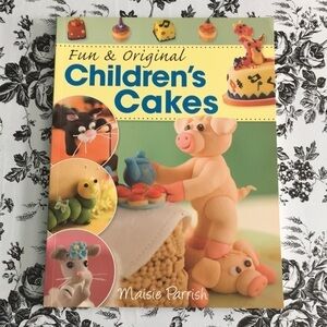 Fun & Original Children’s Cakes by Maisie Parrish 2010 Paperback